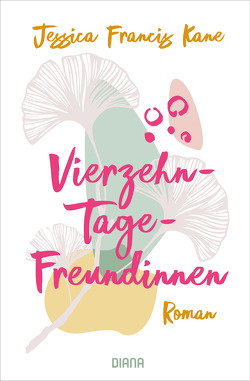 Vierzehn-Tage-Freundinnen – – Was zeichnet Freundschaft für dich aus? von Fischer,  Carola, Kane,  Jessica Francis