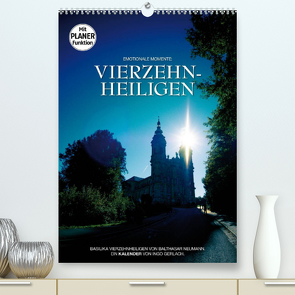 Vierzehnheiligen (Premium, hochwertiger DIN A2 Wandkalender 2023, Kunstdruck in Hochglanz) von Gerlach,  Ingo