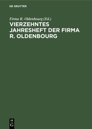 Vierzehntes Jahresheft der Firma R. Oldenbourg von Firma R. Oldenbourg