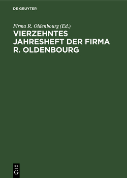 Vierzehntes Jahresheft der Firma R. Oldenbourg von Firma R. Oldenbourg