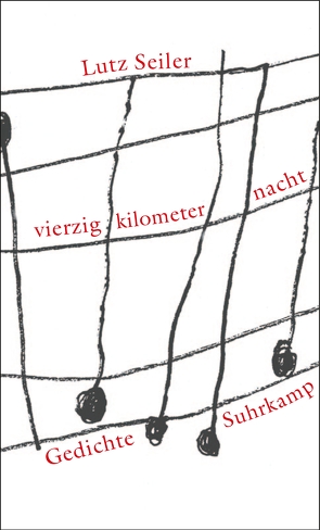 vierzig kilometer nacht von Seiler,  Lutz