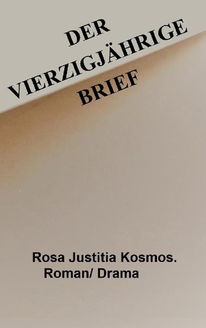 Vierzigjährige Brief von Kosmos,  Rosa Justitia