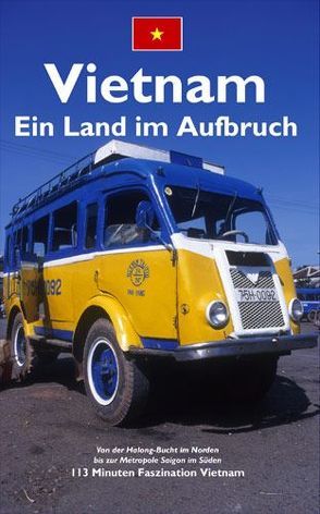 Vietnam – Ein Land im Aufbruch von Schwartz,  Oliver