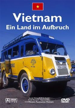 Vietnam – Ein Land im Aufbruch von Schwartz,  Oliver