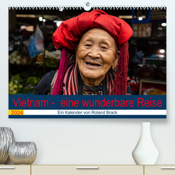 Vietnam – eine wunderbare Reise (hochwertiger Premium Wandkalender 2024 DIN A2 quer), Kunstdruck in Hochglanz von Brack,  Roland