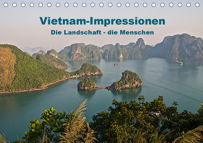 Vietnam Impressionen / Die Landschaft – die Menschen (Tischkalender 2021 DIN A5 quer) von Spiller,  Antonio