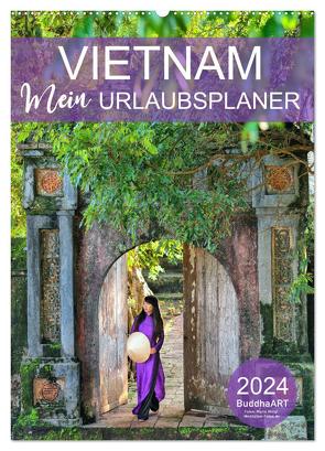 VIETNAM – Mein Urlaubsplaner (Wandkalender 2024 DIN A2 hoch), CALVENDO Monatskalender von BuddhaART,  BuddhaART