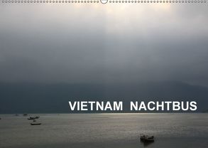 VIETNAM NACHTBUS (Wandkalender 2018 DIN A2 quer) von Hebstreit,  Richard