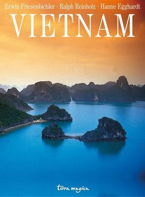 Vietnam von Egghardt,  Hanne, Friesenbichler,  Erwin, Reinzholz,  Ralph