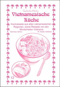 Vietnamesische Küche von Asfahani,  M Nader, Asfahani,  Mohamad N, Khenkhar,  Christina, Zeitun,  Nariman