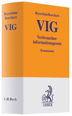 VIG Verbraucherinformationsgesetz von Beyerlein,  Thorsten, Borchert,  Günter