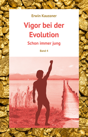 Vigor bei der Evolution von Kaussner,  Erwin