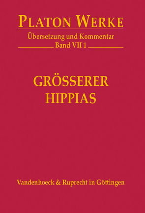 VII 1 Größerer Hippias von Heitsch,  Ernst, Kutschera,  Franz, Platon