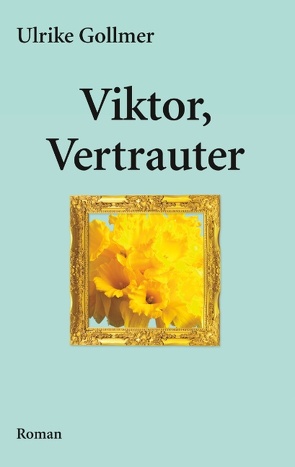 Viktor, Vertrauter von Gollmer,  Ulrike