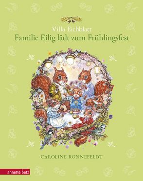 Villa Eichblatt – Familie Eilig lädt zum Frühlingsfest (Villa Eichblatt, Bd. 2) von Ronnefeldt,  Caroline