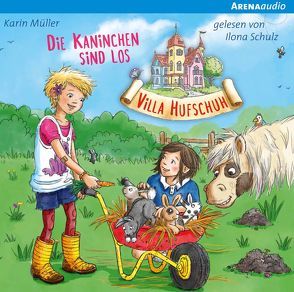 Villa Hufschuh (3). Die Kaninchen sind los von Mueller,  Karin, Schulz,  Ilona