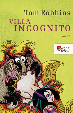 Villa Incognito von Hollanda,  Roberto de, pociao, Robbins,  Tom