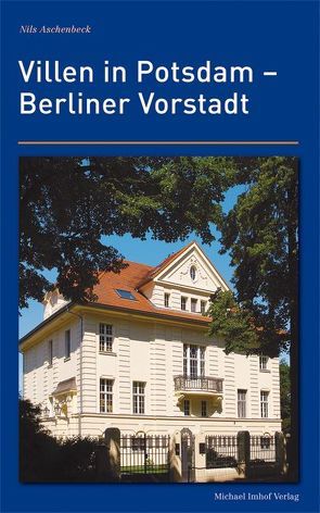 Villen in Potsdam – Berliner Vorstadt von Aschenbeck,  Nils