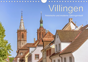 Villingen – historische und moderne Zähringerstadt (Wandkalender 2021 DIN A4 quer) von Brunner-Klaus,  Liselotte