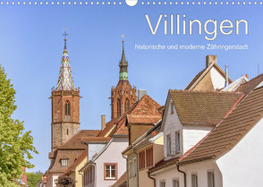 Villingen – historische und moderne Zähringerstadt (Wandkalender 2022 DIN A3 quer) von Brunner-Klaus,  Liselotte