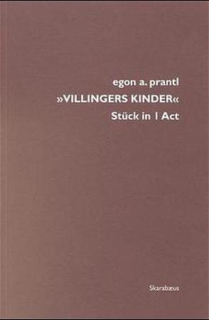 Villingers Kinder von Prantl,  Egon A.