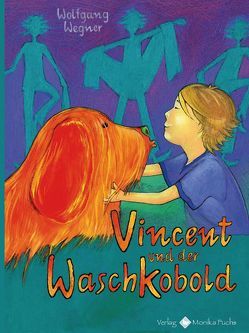 Vincent und der Waschkobold von Arendt,  Katharina, Wegner,  Wolfgang