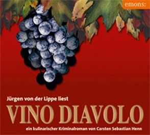 Vino Diavolo von Henn,  Carsten S, Lippe,  Jürgen von der