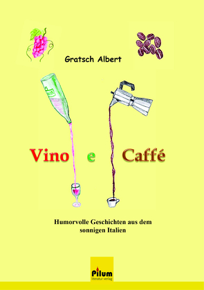 Vino e Caffé von Gratsch,  Albert