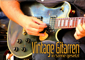 Vintage Gitarren in Szene gesetzt (Wandkalender 2021 DIN A2 quer) von Bleicher,  Renate