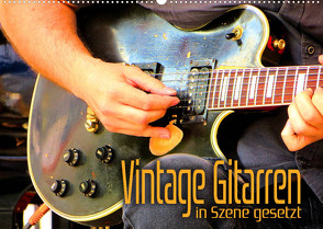 Vintage Gitarren in Szene gesetzt (Wandkalender 2022 DIN A2 quer) von Bleicher,  Renate