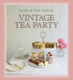 Vintage Tea Party von Caldicott,  Carolyn & Chris