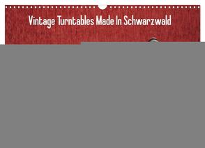 Vintage Turntables Made In Schwarzwald (Wandkalender 2024 DIN A3 quer), CALVENDO Monatskalender von Mueller,  Gerhard