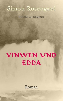 Vinwen und Edda von Rosengard,  Simon