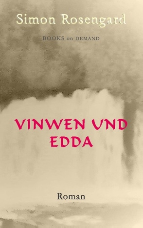 Vinwen und Edda von Rosengard,  Simon