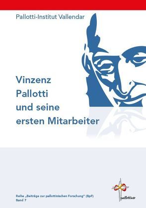 Vinzenz Pallotti und seine ersten Mitarbeiter