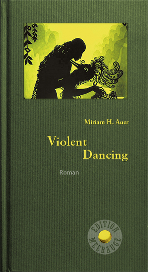 Violent Dancing von Auer,  Miriam H.