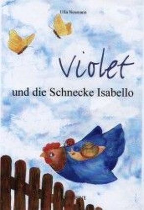 Violet und die Schnecke Isabello von Neumann,  Ulla