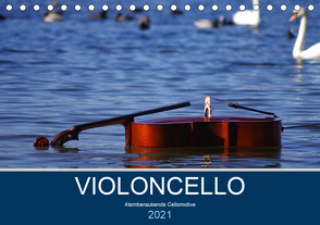 VIOLONCELLO – atemberaubende Cellomotive (Tischkalender 2021 DIN A5 quer) von Hoffmann,  Daniel