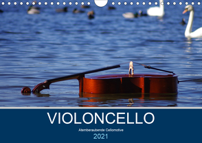 VIOLONCELLO – atemberaubende Cellomotive (Wandkalender 2021 DIN A4 quer) von Hoffmann,  Daniel