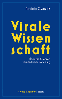 Virale Wissenschaft von Gwozdz,  Patricia