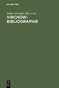 Virchow-Bibliographie von Becher,  Wolf, Schwalbe,  Julius