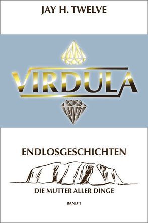 VIRDULA – Endlosgeschichten von Twelve,  Jay H.