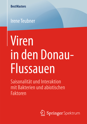 Viren in den Donau-Flussauen von Teubner,  Irene