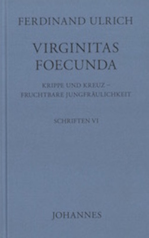 Virginitas foecunda von Ulrich,  Ferdinand