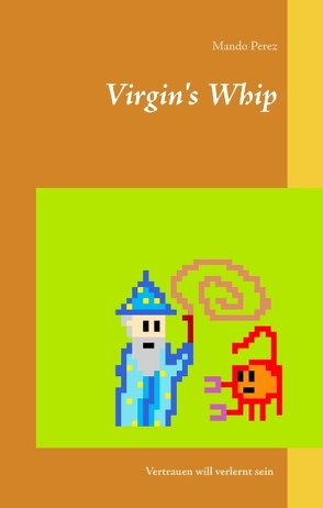 Virgin’s Whip von Perez,  Mando