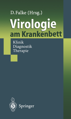 Virologie am Krankenbett von Bohl,  J., Braun,  R.W., Dienes,  H.P., Falke,  D., Gerken,  G., Jansen,  B, Keller,  K.-M., Podlech,  J.