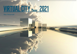 VIRTUAL CITY PLANER 2021 CH-Version (Wandkalender 2021 DIN A2 quer) von Steinwald,  Max