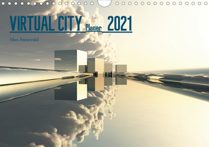 VIRTUAL CITY PLANER 2021 CH-Version (Wandkalender 2021 DIN A4 quer) von Steinwald,  Max