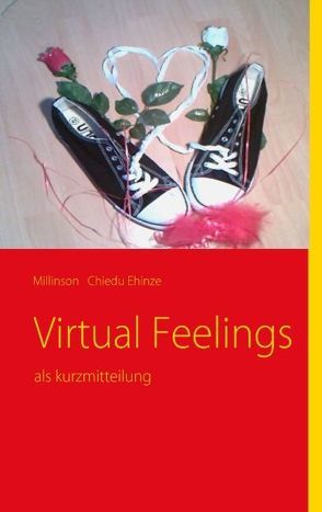 Virtual Feelings von Ehinze,  Millinson Ch