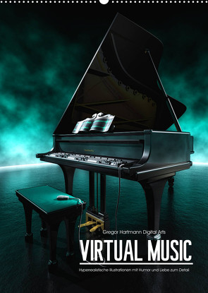 VIRTUAL MUSIC – Musikinstrumente in Hyperrealistischen Illustrationen (Wandkalender 2023 DIN A2 hoch) von Hartmann,  Gregor